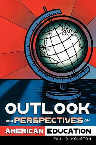 Книга Outlook and Perspectives on American Education Paul D. Houston