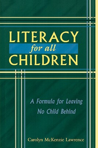Könyv Literacy For All Children Carolyn McKenzie Lawrence