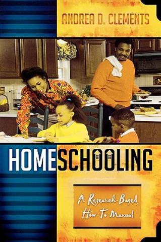 Knjiga Homeschooling Andrea D. Clements