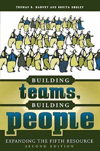 Carte Building Teams, Building People Thomas R. Harvey