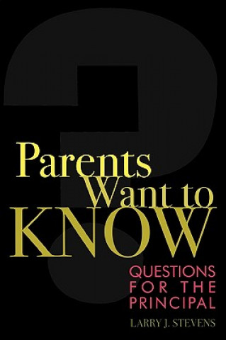 Книга Parents Want to Know Larry J. Stevens