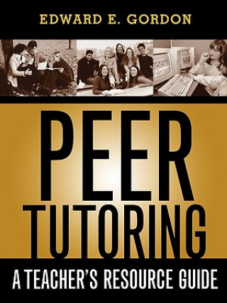 Kniha Peer Tutoring Edward E. Gordon