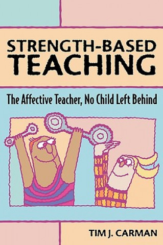 Kniha Strength-Based Teaching Tim J. Carman