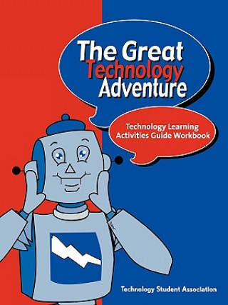 Книга Great Technology Adventure Technology Student Association