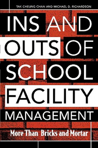 Carte Ins and Outs of School Facility Management Michael D. Richardson