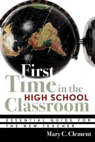 Libro First Time in the High School Classroom Mary C. Clement