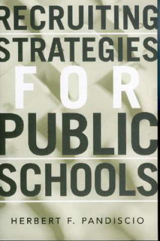 Libro Recruiting Strategies for Public Schools Herbert F. Pandiscio