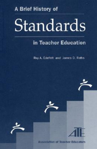 Knjiga Brief History of Standards in Teacher Education Roy A. Edelfelt