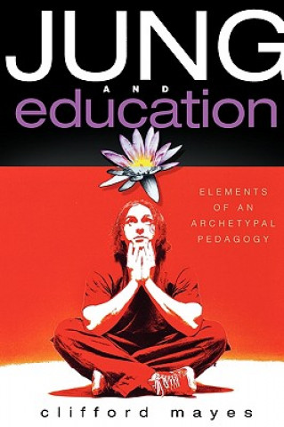 Carte Jung and Education Clifford Mayes
