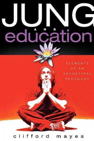 Kniha Jung and Education Clifford Mayes