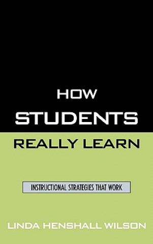 Βιβλίο How Students Really Learn Linda Henshall Wilson