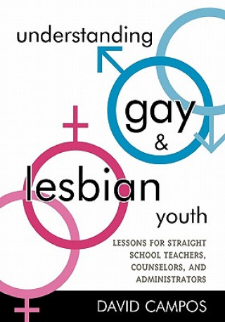 Книга Understanding Gay and Lesbian Youth David Campos