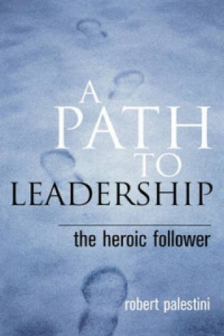 Kniha Path to Leadership Robert H. Palestini