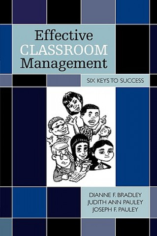 Könyv Effective Classroom Management Dianne F. Bradley