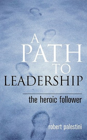 Kniha Path to Leadership Robert H. Palestini