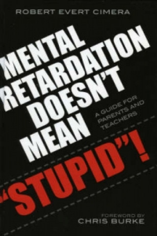 Buch Mental Retardation Doesn't Mean 'Stupid'! Robert Evert Cimera