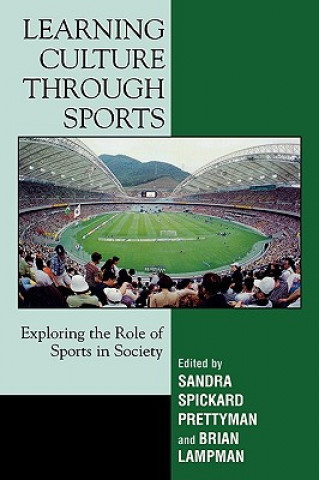 Könyv Learning Culture through Sports Sandra Spickard Prettyman