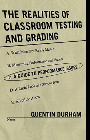 Livre Realities of Classroom Testing and Grading Quentin Durham