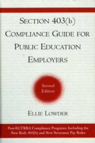 Kniha Section 403(b) Compliance Guide for Public Education Employers Ellie Lowder