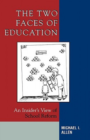 Könyv Two Faces of Education Michael I. Allen