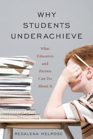 Buch Why Students Underachieve Regalena Melrose