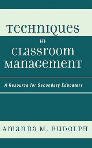 Kniha Techniques in Classroom Management Amanda M. Rudolph