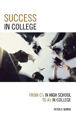 Kniha Success in College Peter F. Burns