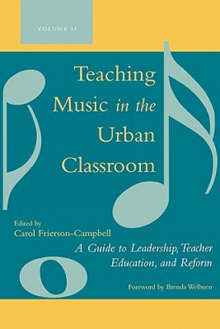 Książka Teaching Music in the Urban Classroom Carol Frierson-Campbell