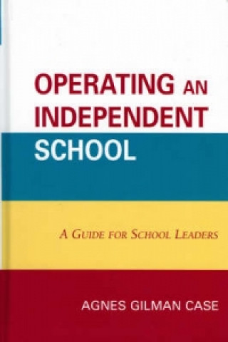 Carte Operating an Independent School Agnes Gilman Case