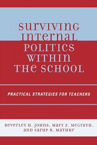 Książka Surviving Internal Politics Within the School Beverley H. Johns