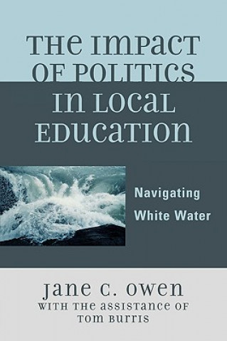 Kniha Impact of Politics in Local Education Jane C. Owen