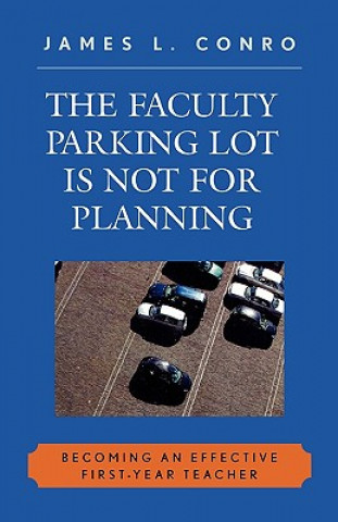 Carte Faculty Parking Lot Is Not for Planning James L. Conro