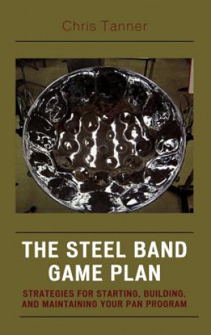 Könyv Steel Band Game Plan Chris Tanner