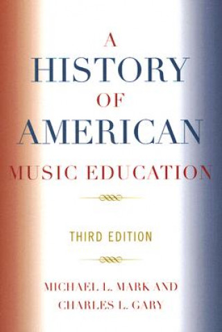 Buch History of American Music Education Michael Mark