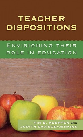 Книга Teacher Dispositions Kim E. Koeppen