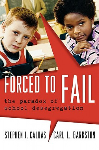 Książka Forced to Fail Stephen J. Caldas