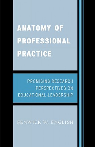 Könyv Anatomy of Professional Practice Fenwick W. English