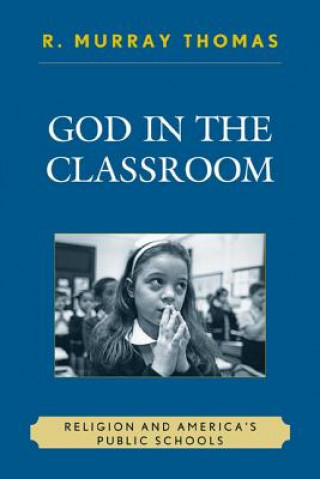Kniha God in the Classroom R. Murray Thomas