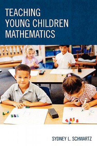 Carte Teaching Young Children Mathematics Sydney L. Schwartz