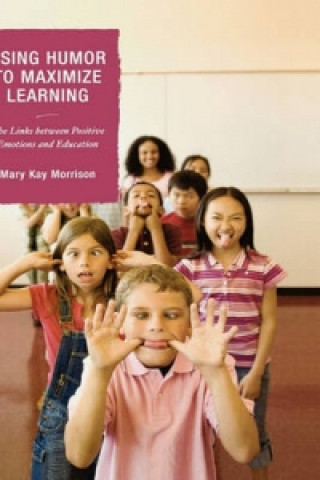 Książka Using Humor to Maximize Learning Mary Kay Morrison