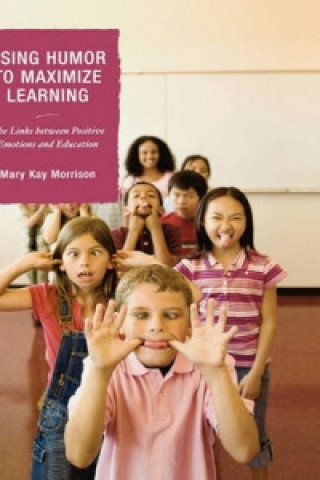 Buch Using Humor to Maximize Learning Mary Kay Morrison