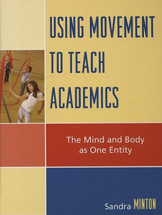 Buch Using Movement to Teach Academics Sandra Minton