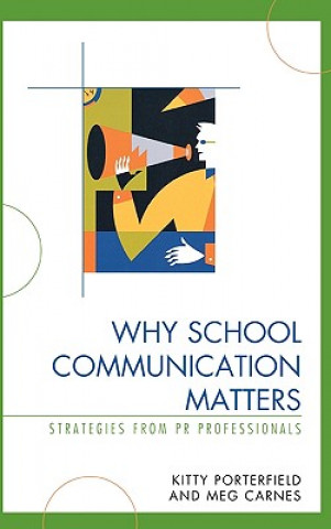 Book Why School Communication Matters Kitty Porterfield