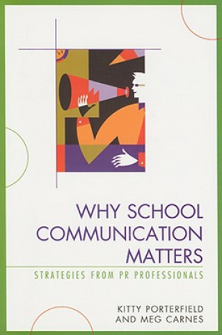 Книга Why School Communication Matters Kitty Porterfield