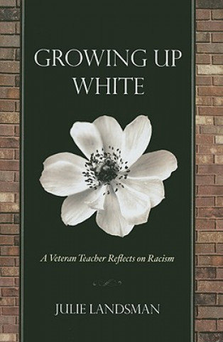 Kniha Growing Up White Julie Landsman