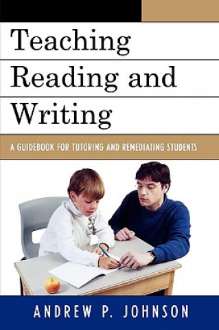 Kniha Teaching Reading and Writing Andrew P. Johnson