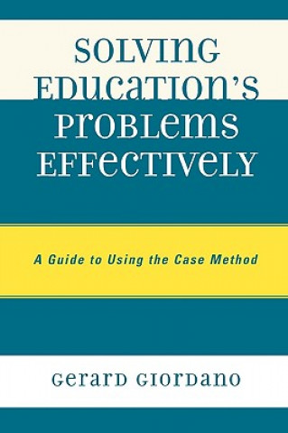 Kniha Solving Education's Problems Effectively Gerard Giordano