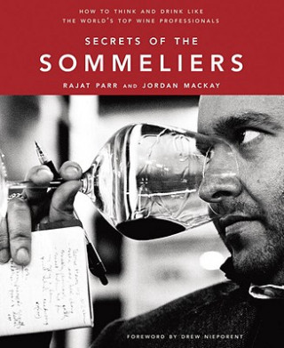 Kniha Secrets of the Sommeliers Rajat Parr