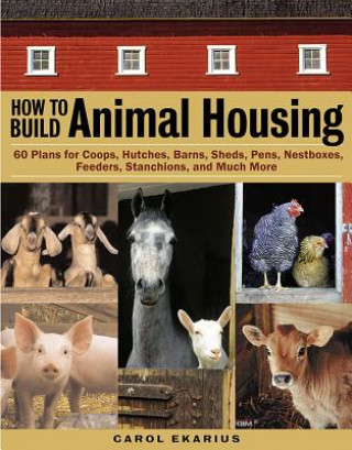 Könyv How to Build Animal Housing Carol Ekarius