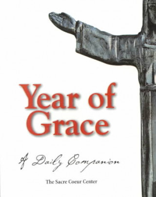 Könyv Year of Grace The Sacre Coeur Center